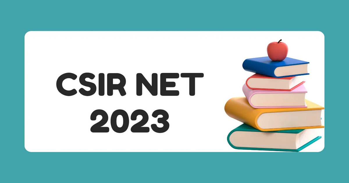 CSIR NET 2023 Notification Out Application Form Exam Date Eligibility Creiteria Set Net Exam